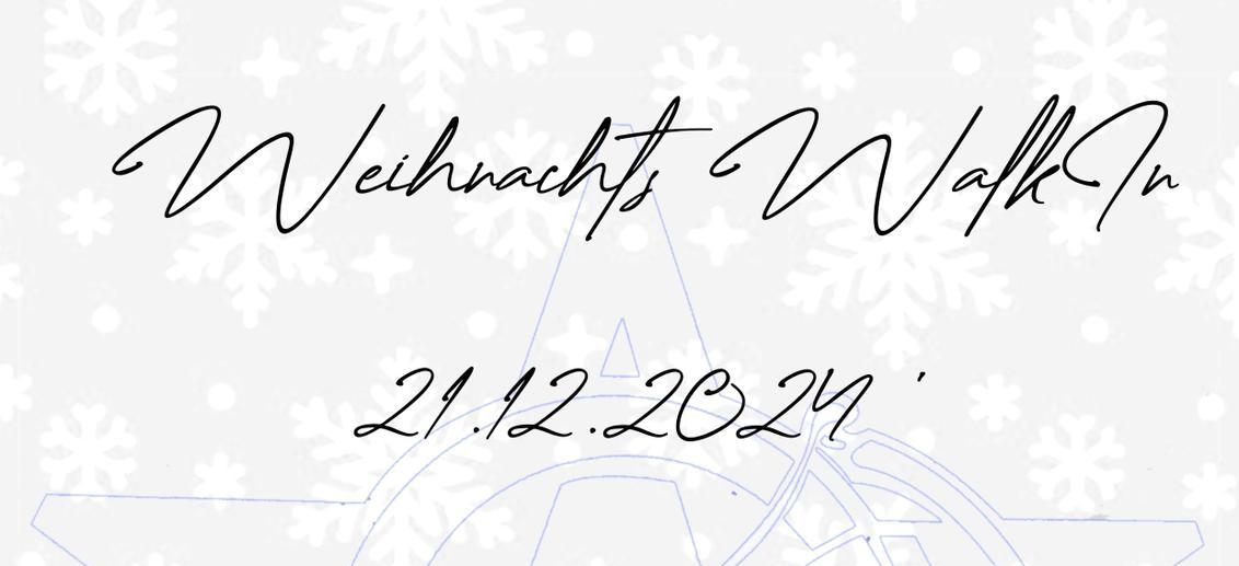 Walk In Tag am 21.12.2024